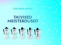 Talvised meisterdused. Kunsti- ja meisterdamisraamat